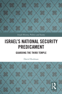 Israel's National Security Predicament : Guarding the Third Temple