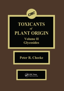 Toxicants of Plant Origin : Glycosides, Volume II