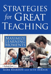 Strategies for Great Teaching : Maximize Learning Moments