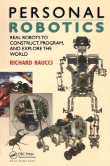 Personal Robotics : Real Robots to Construct, Program, and Explore the World