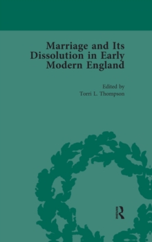 Marriage and Its Dissolution in Early Modern England, Volume 1