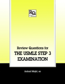 Review Questions for the USMLE, Step 3 Examination