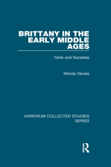 Brittany in the Early Middle Ages : Texts and Societies