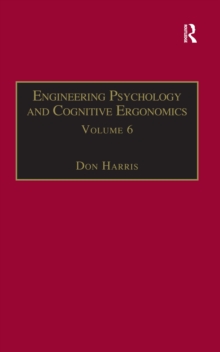 Engineering Psychology and Cognitive Ergonomics : Volume 6: Industrial Ergonomics, HCI, and Applied Cognitive Psychology