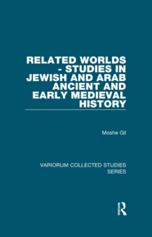 Related Worlds - Studies in Jewish and Arab Ancient and Early Medieval History