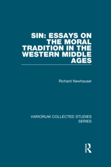 Sin: Essays on the Moral Tradition in the Western Middle Ages