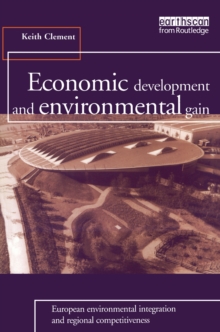 Economic Development and Environmental Gain : European Environmental Integration and Regional Competitiveness