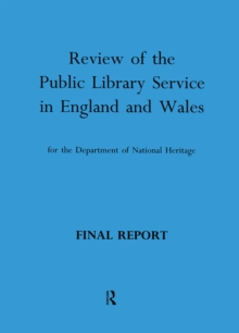 Review of the Public Library Service in England and Wales for the Department of National Heritage : Final Report