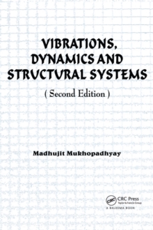 Vibrations, Dynamics and Structural Systems 2nd edition