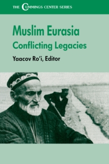 The Muslim Eurasia : Conflicting Legacies