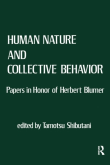 Human Nature and Collective Behavior : Papers in Honor of Herbert Blumer