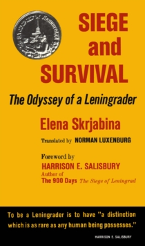 Siege and Survival : The Odyssey of a Leningrader