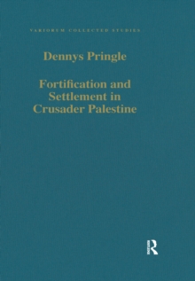 Fortification and Settlement in Crusader Palestine