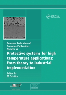 Protective Systems for High Temperature Applications EFC 57 : From Theory to Industrial Implementation