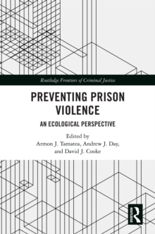 Preventing Prison Violence : An Ecological Perspective