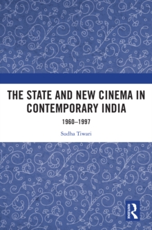 The State and New Cinema in Contemporary India : 1960-1997