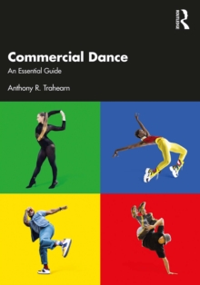 Commercial Dance : An Essential Guide