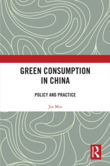 Green Consumption in China : Policy and Practice