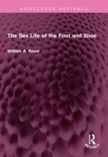 The Sex Life of the Foot and Shoe