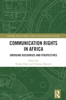 Communication Rights in Africa : Emerging Discourses and Perspectives