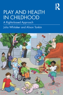 Play and Health in Childhood : A Rights-based Approach