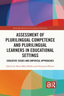 Assessment of Plurilingual Competence and Plurilingual Learners in Educational Settings : Educative Issues and Empirical Approaches