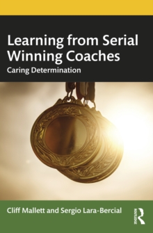 Learning from Serial Winning Coaches : Caring Determination