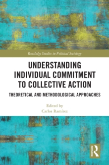 Understanding Individual Commitment to Collective Action : Theoretical and Methodological Approaches