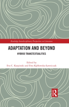 Adaptation and Beyond : Hybrid Transtextualities