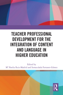 Teacher Professional Development for the Integration of Content and Language in Higher Education