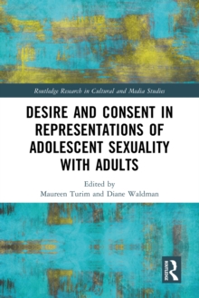 Desire and Consent in Representations of Adolescent Sexuality with Adults