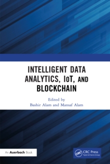 Intelligent Data Analytics, IoT, and Blockchain