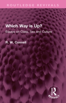 Which Way is Up? : Essays on Class, Sex and Culture