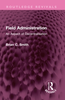 Field Administration : An Aspect of Decentralisation