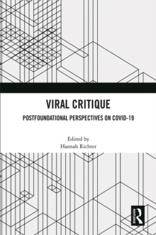 Viral Critique : Postfoundational Perspectives on COVID-19