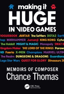 Making it HUGE in Video Games : Memoirs of Composer Chance Thomas