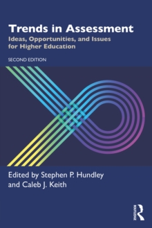 Trends in Assessment : Ideas, Opportunities, and Issues for Higher Education