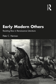 Early Modern Others : Resisting Bias in Renaissance Literature