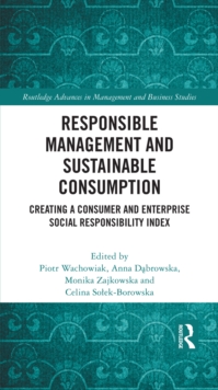 Responsible Management and Sustainable Consumption : Creating a Consumer and Enterprise Social Responsibility Index