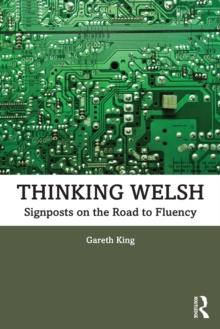 Thinking Welsh : Signposts on the Road to Fluency