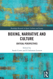 Boxing, Narrative and Culture : Critical Perspectives