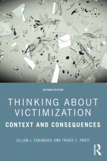 Thinking About Victimization : Context and Consequences