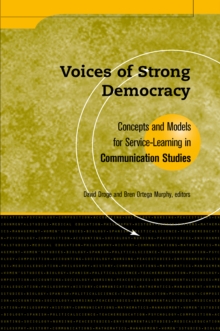 Voices of Strong Democracy : Concepts and Models for Service Learning in Communication Studies