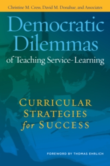 Democratic Dilemmas of Teaching Service-Learning : Curricular Strategies for Success