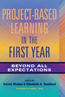 Project-Based Learning in the First Year : Beyond All Expectations