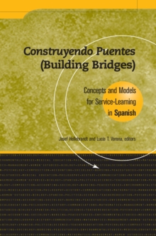 Construyendo Puentes (Building Bridges) : Concepts and Models for Service-Learning in Spanish