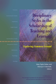 Disciplinary Styles in the Scholarship of Teaching and Learning : Exploring Common Ground