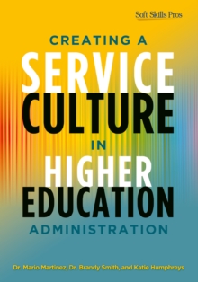 Creating a Service Culture in Higher Education Administration