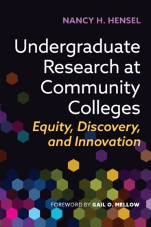 Undergraduate Research at Community Colleges : Equity, Discovery, and Innovation