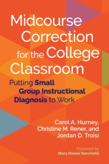 Midcourse Correction for the College Classroom : Putting Small Group Instructional Diagnosis to Work